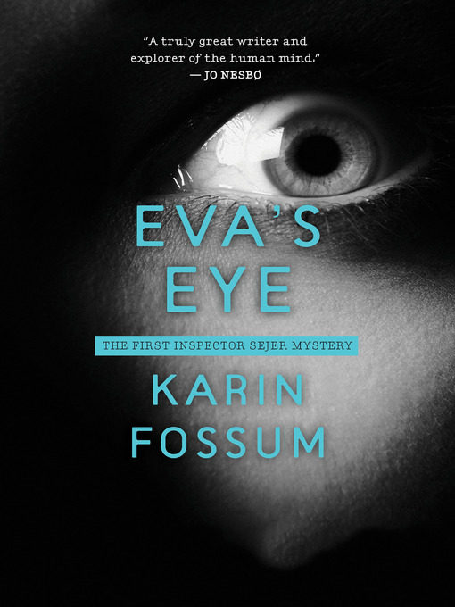 Title details for Eva's Eye by Karin Fossum - Wait list